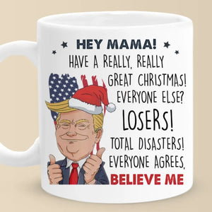 Have A Really, Really Great Christmas! -  US Election Personalized Custom Mug - Gift For Conservative Supporters