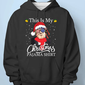 This Is My Christmas Pajama Shirt - US Election Unisex T-shirt, Premium T-shirt, Hoodie