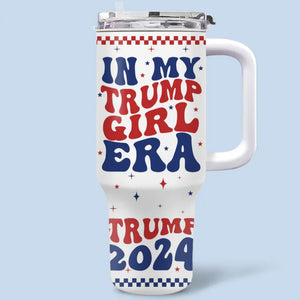 In The Fancy Girl Era - US Election 40 Oz Stainless Steel Tumbler With Handle - Gift For Best Friends, BFF, Sisters