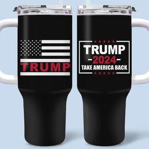 America’s Comeback Starts Now - US Election 40 Oz Stainless Steel Tumbler With Handle