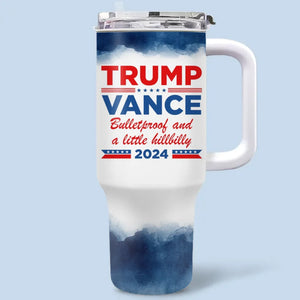 They Always Put America First - US Election 40 Oz Stainless Steel Tumbler With Handle