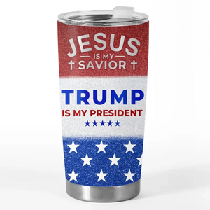 He Is My President 45 47 - US Election 20oz Tumbler