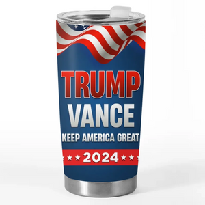 Speak Up For What You Believe In Together - US Election 20oz Tumbler