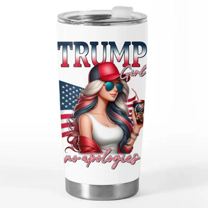 No Apologies From Beautiful Girl  - US Election 20oz Tumbler - Gift For Best Friends, BFF, Sisters