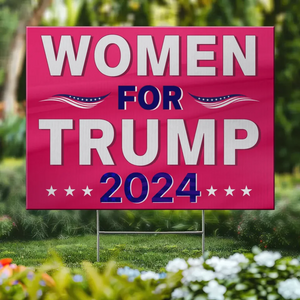 Women Stand For Him 45 47 - US Elections Yard Sign, Decoration Gift For Conservative Supporters