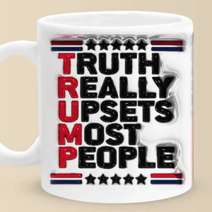 Your Insight Can Make A Real Impact - US Elections 3D Inflated Effect Printed Mug - Gift For Conservative Supporters