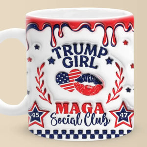 When Girls Unite, Anything Is Possible - US Elections 3D Inflated Effect Printed Mug - Gift For Conservative Supporters