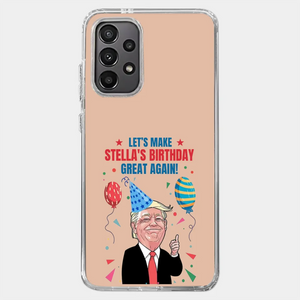 Let's Make Your Birthday Great Again - US Election Clear Phone Case