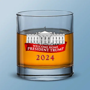 Welcome Home, Mr. T - US Election Whiskey Glass - Gift For Conservative Supporters