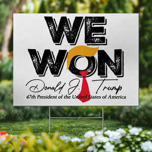 We Won, Best Comeback In History - US Elections Yard Sign, Decoration Gift For Conservative Supporters