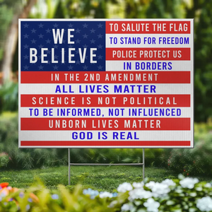 We Believe God, We Believe The 47th President - US Elections Yard Sign, Decoration Gift For Conservative Supporters