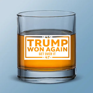 He's Back And Won Again, Get Over It - US Election Whiskey Glass - Gift For Conservative Supporters