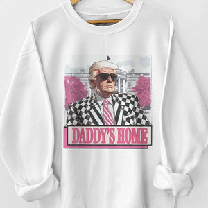 Daddy's Home - US Elections Unisex Sweatshirt