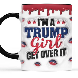 Get Over It, I'm All Red Girl - US Elections 3D Inflated Effect Printed Accent Mug - Gift For Best Friends, BFF, Sisters