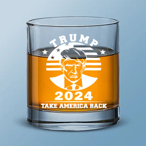 Take America Back - US Election Whiskey Glass - Gift For Conservative Supporters