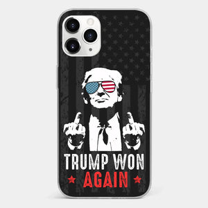 He Won Again - US Election Clear Phone Case - Gift For Conservative Supporters