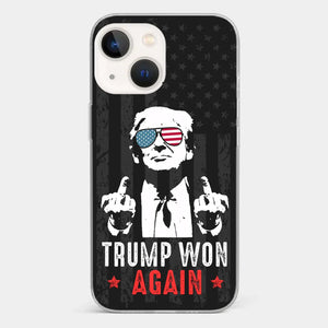 He Won Again - US Election Clear Phone Case - Gift For Conservative Supporters