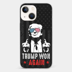 He Won Again - US Election Clear Phone Case - Gift For Conservative Supporters
