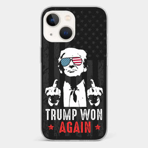 He Won Again - US Election Clear Phone Case - Gift For Conservative Supporters