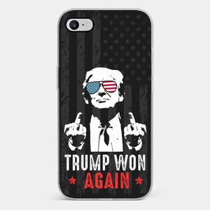 He Won Again - US Election Clear Phone Case - Gift For Conservative Supporters