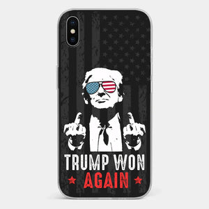 He Won Again - US Election Clear Phone Case - Gift For Conservative Supporters