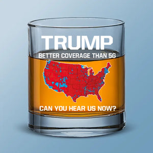 Better Coverage Than 5G - US Elections Shot Glass - Gift For Conservative Supporters