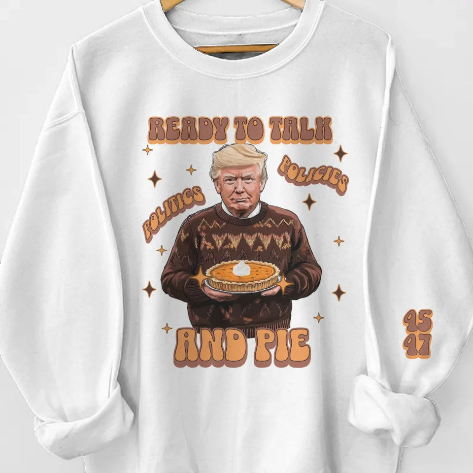Ready To Talk - US Elections Unisex Sweatshirt With Design On Sleeve