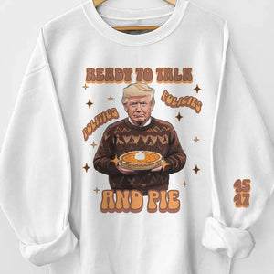 Ready To Talk - US Elections Unisex Sweatshirt With Design On Sleeve