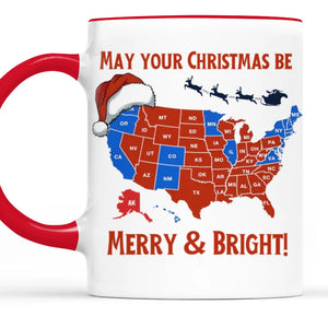 May Your Christmas Be Merry And Bright - US Elections Accent Mug