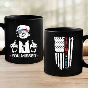 You Missed, Legends Never Die - US Election Black Mug