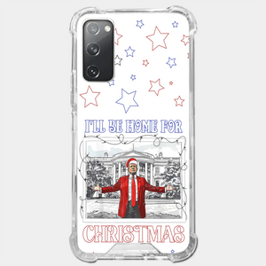 Home For Christmas - US Election Clear Phone Case - Gift For Conservative Supporters