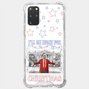 Home For Christmas - US Election Clear Phone Case - Gift For Conservative Supporters