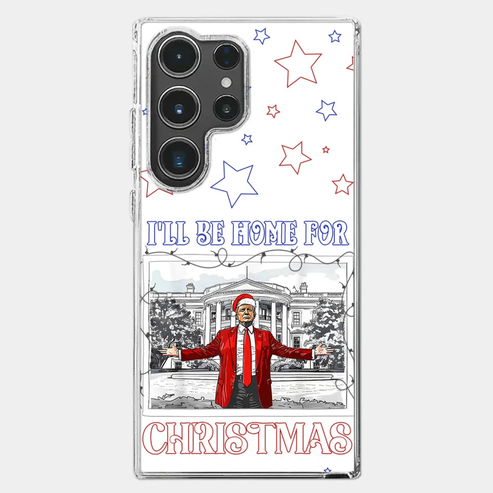 Home For Christmas - US Election Clear Phone Case - Gift For Conservative Supporters