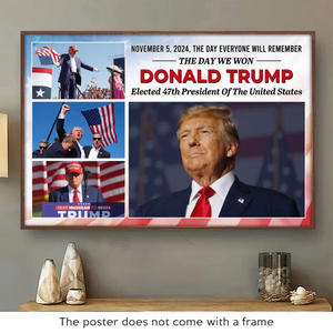 The Day Everyone Will Never Forget - US Election Horizontal Poster - Gift For Conservative Supporters