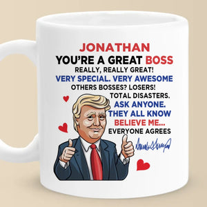 You're A Great Boss - US Elections Mug - Gift For Conservative Supporters