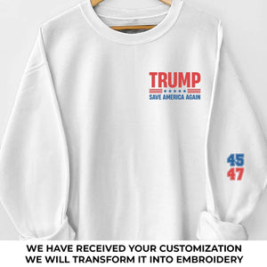 America Is Saved Now - US Election Full Embroidered Sweatshirt