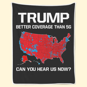 Superior Coverage Compared To 5G - US Election Blanket