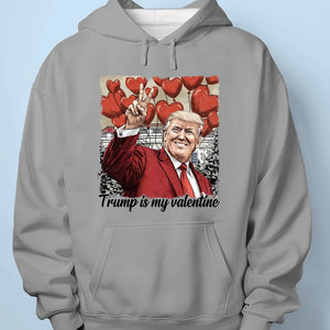 My Best Valentine Is Here - US Election Unisex T-shirt, Premium T-shirt, Hoodie