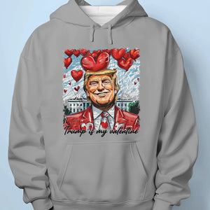 This Valentine Will Be With You - US Election Unisex T-shirt, Premium T-shirt, Hoodie