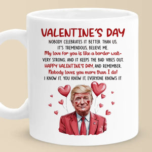 My Love Is Like A Border Wall - US Election Mug - Gift For Conservative Supporters