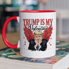 He Is My Valentine - US Elections Accent Mug