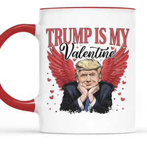 He Is My Valentine - US Elections Accent Mug