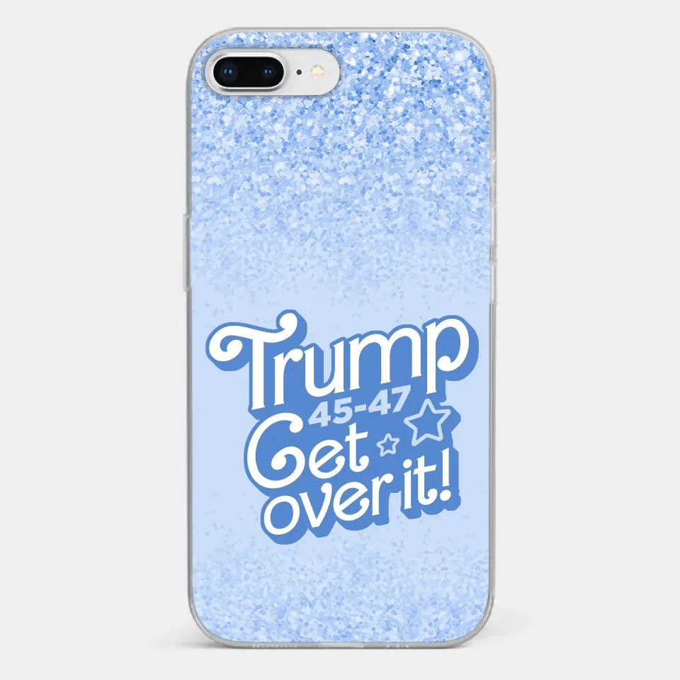 Get Over It - US Election Clear Phone Case