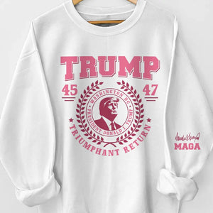 Triumphant Return - US Elections Unisex Sweatshirt, Hoodie With Design On Sleeve