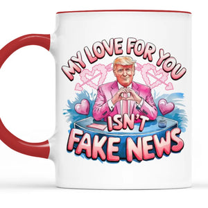 My Love For You Isn't Fake News - US Patriotic Pride Accent Mug