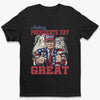 Let's Celebrate Presidents' Day With Our Real President - US Patriotic Pride Unisex T-shirt, Premium T-shirt, Hoodie