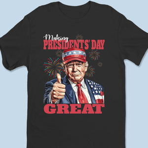 Thumbs Up To Presidents' Day With 47th President - US Patriotic Pride Unisex T-shirt, Premium T-shirt, Hoodie