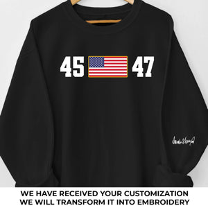 47 And Stronger Than Ever - US Patriotic Pride Full Embroidered Sweatshirt