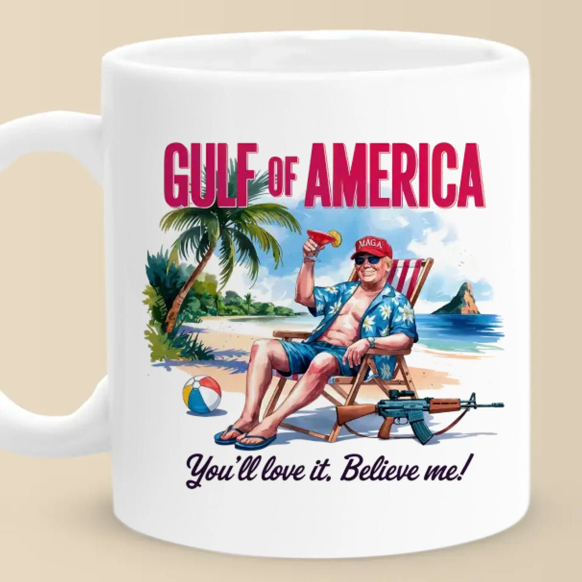 Gulf Of America, You'll Love It - US Patriotic Pride Mug