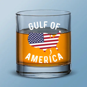 Gulf Of America - US Patriotic Pride Whiskey Glass - Gift For Conservative Supporters